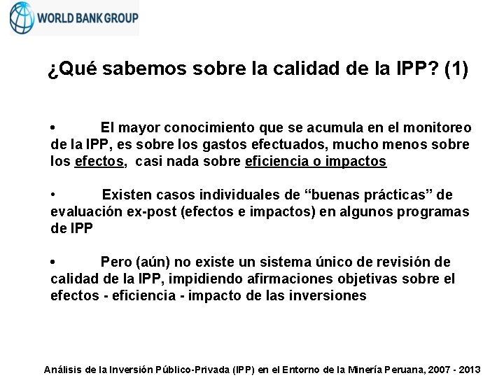 ¿Qué sabemos sobre la calidad de la IPP? (1) • El mayor conocimiento que