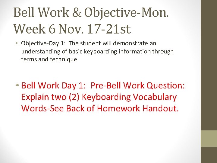 Bell Work & Objective-Mon. Week 6 Nov. 17 -21 st • Objective-Day 1: The
