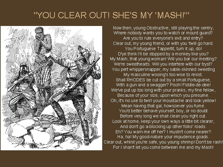 "YOU CLEAR OUT! SHE'S MY 'MASH!'" Now then, young Obstructive, still playing the sentry,