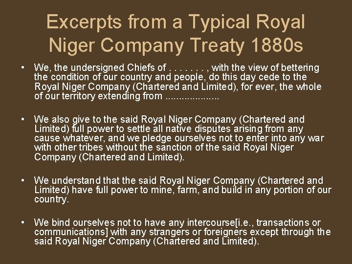 Excerpts from a Typical Royal Niger Company Treaty 1880 s • We, the undersigned