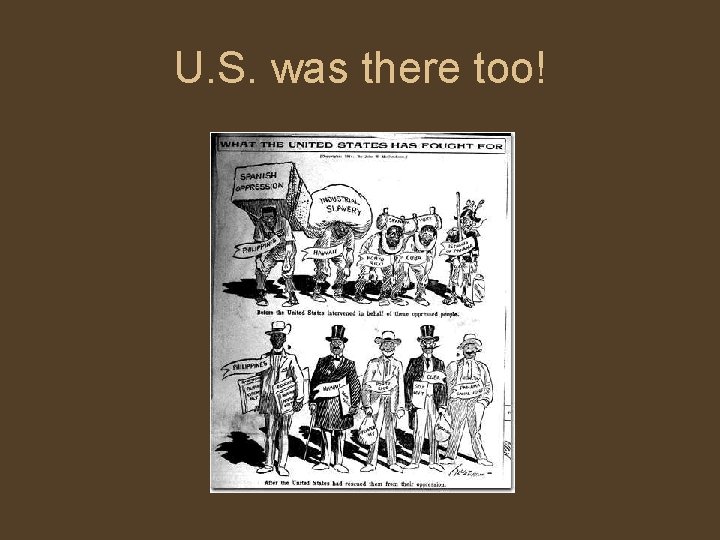 U. S. was there too! 