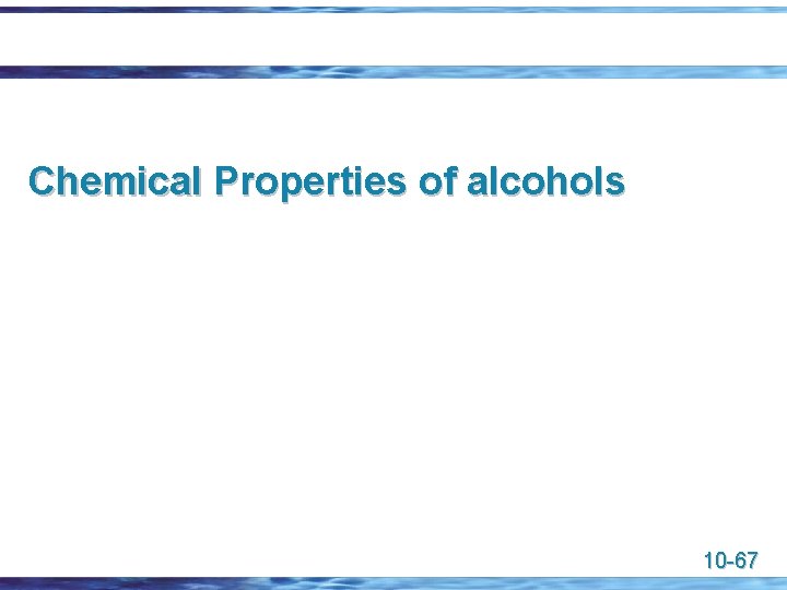 Chemical Properties of alcohols 10 -67 