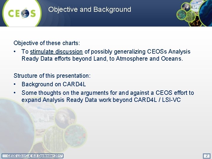 Objective and Background Objective of these charts: • To stimulate discussion of possibly generalizing