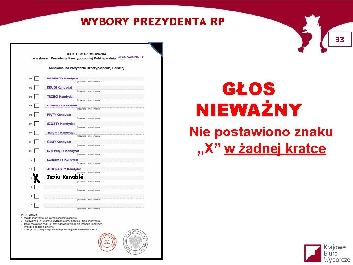 WYBORY PREZYDENTA RP 33 GŁOS NIEWAŻNY Nie postawiono znaku , , X” w żadnej