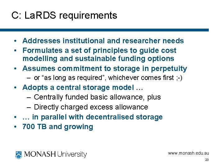 C: La. RDS requirements • Addresses institutional and researcher needs • Formulates a set