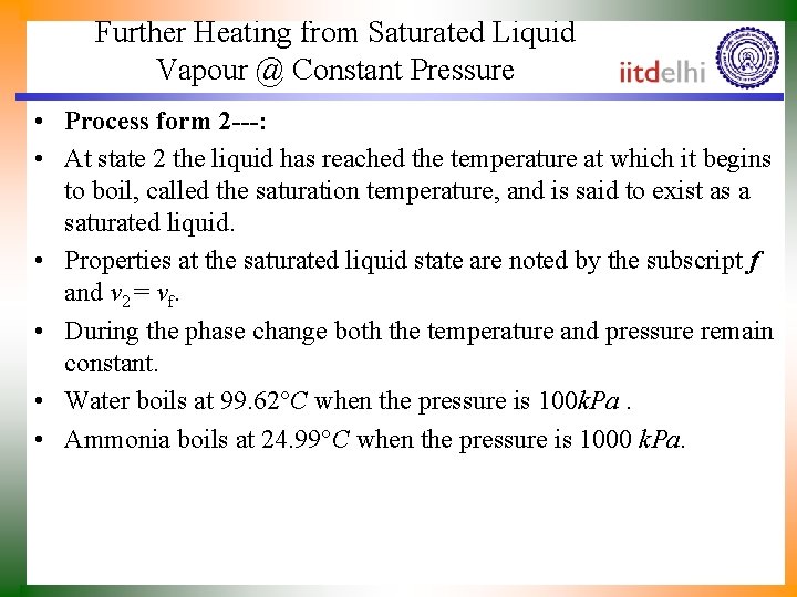 Further Heating from Saturated Liquid Vapour @ Constant Pressure • Process form 2 ---: