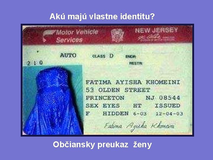 Akú majú vlastne identitu? Občiansky preukaz ženy 