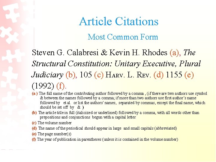 Article Citations Most Common Form Steven G. Calabresi & Kevin H. Rhodes (a), The