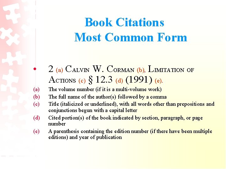 Book Citations Most Common Form • 2 (a) CALVIN W. CORMAN (b), LIMITATION OF