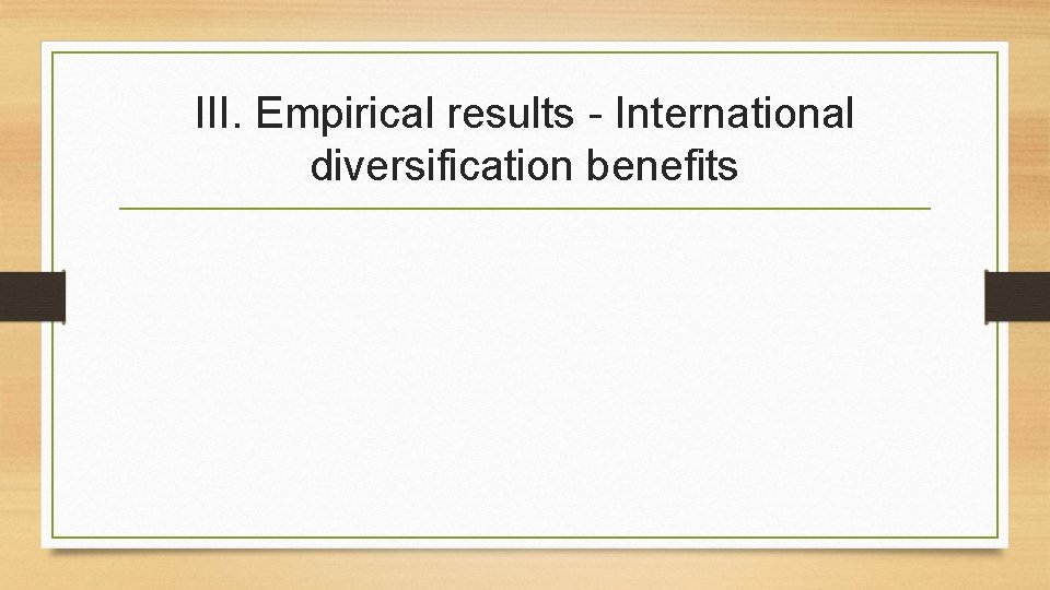 III. Empirical results - International diversification benefits 
