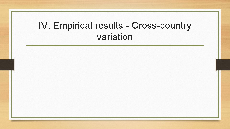 IV. Empirical results - Cross-country variation 