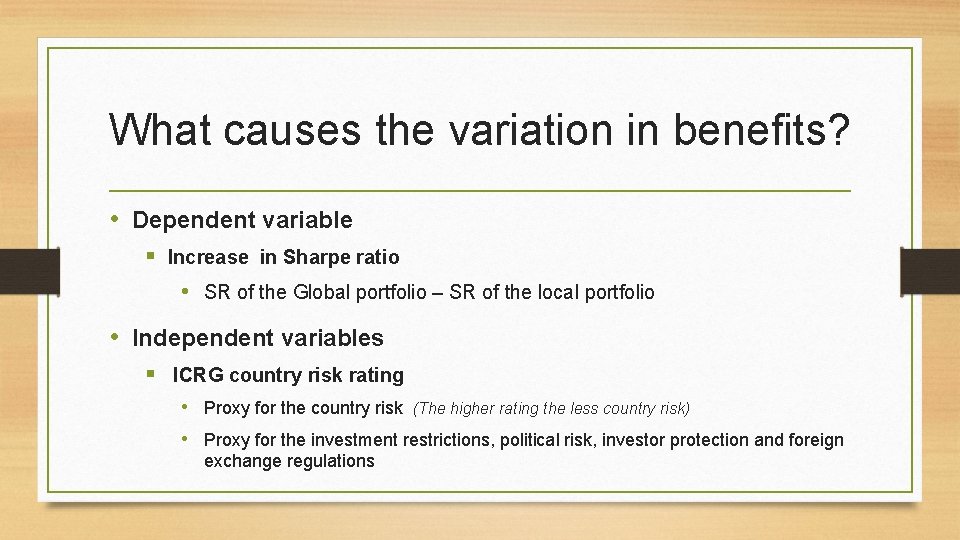 What causes the variation in benefits? • Dependent variable § Increase in Sharpe ratio