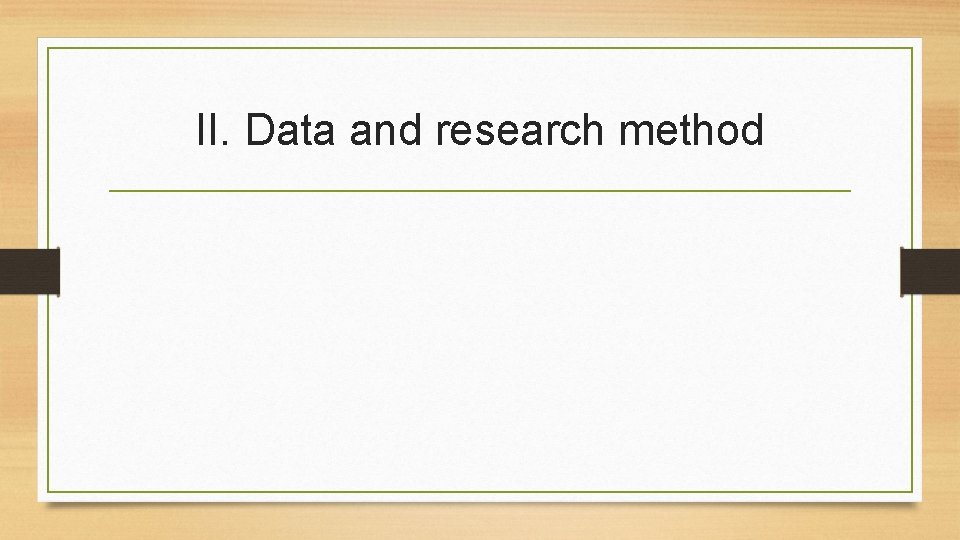 II. Data and research method 