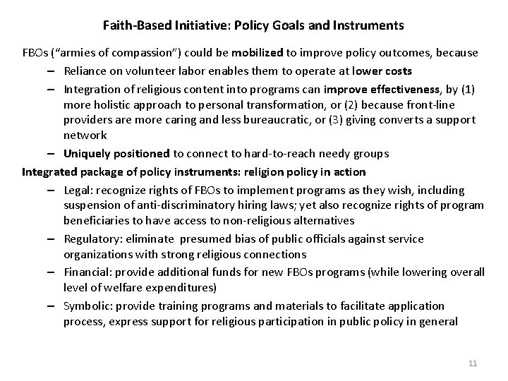 Faith-Based Initiative: Policy Goals and Instruments FBOs (“armies of compassion”) could be mobilized to
