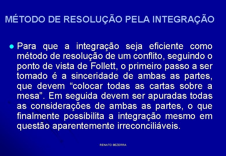 MÉTODO DE RESOLUÇÃO PELA INTEGRAÇÃO l Para que a integração seja eficiente como método