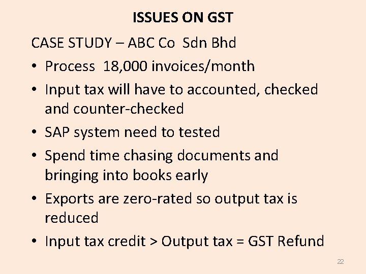 ISSUES ON GST CASE STUDY – ABC Co Sdn Bhd • Process 18, 000