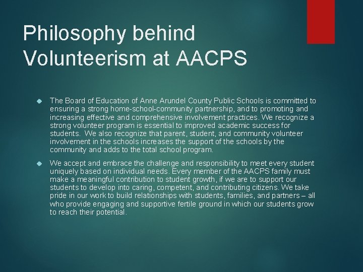 Philosophy behind Volunteerism at AACPS The Board of Education of Anne Arundel County Public