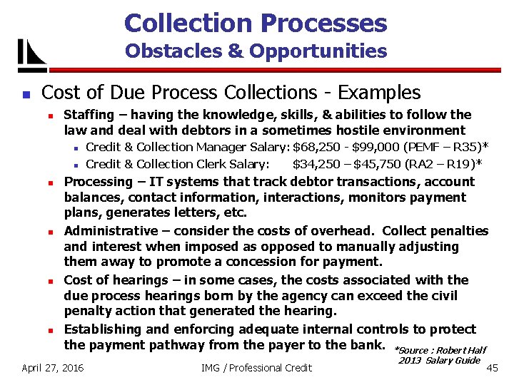 Collection Processes Obstacles & Opportunities n Cost of Due Process Collections - Examples n