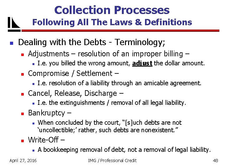 Collection Processes Following All The Laws & Definitions n Dealing with the Debts -