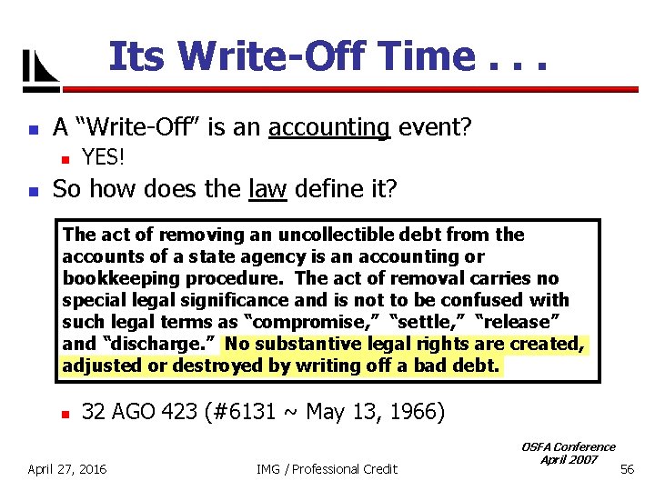 Its Write-Off Time. . . n A “Write-Off” is an accounting event? n n