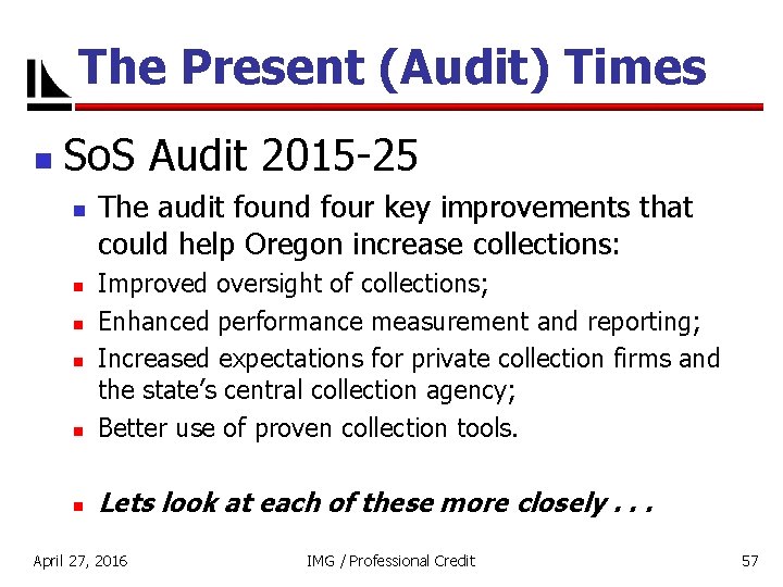 The Present (Audit) Times n So. S Audit 2015 -25 n The audit found