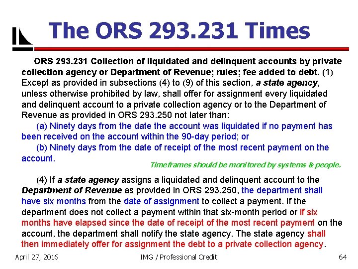 The ORS 293. 231 Times ORS 293. 231 Collection of liquidated and delinquent accounts