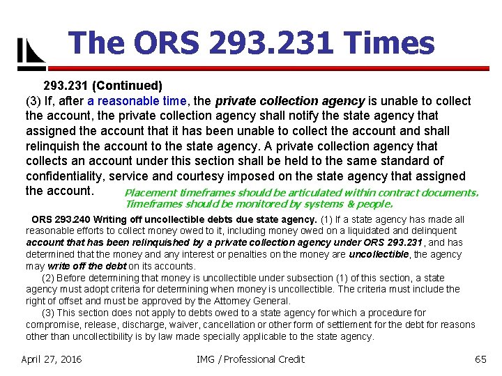 The ORS 293. 231 Times 293. 231 (Continued) (3) If, after a reasonable time,
