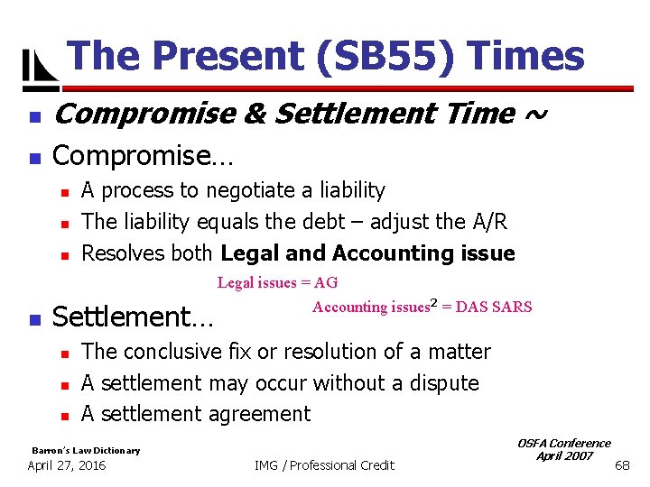 The Present (SB 55) Times n Compromise & Settlement Time ~ n Compromise… n