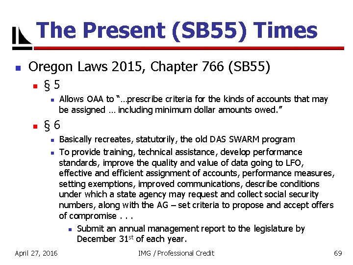 The Present (SB 55) Times n Oregon Laws 2015, Chapter 766 (SB 55) n