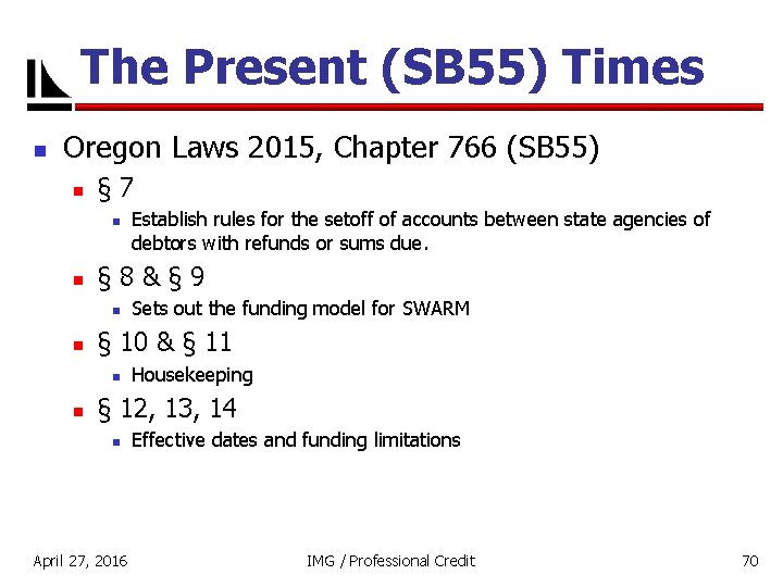 The Present (SB 55) Times n Oregon Laws 2015, Chapter 766 (SB 55) n