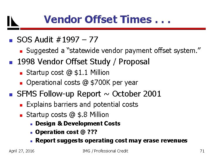 Vendor Offset Times. . . n SOS Audit #1997 – 77 n n 1998