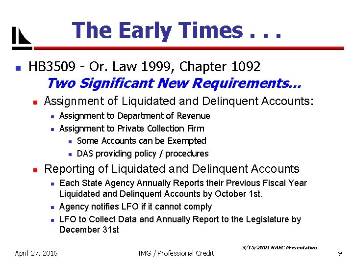 The Early Times. . . n HB 3509 - Or. Law 1999, Chapter 1092