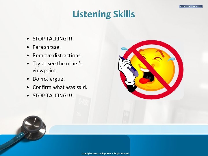 Listening Skills • • STOP TALKING!!! Paraphrase. Remove distractions. Try to see the other’s