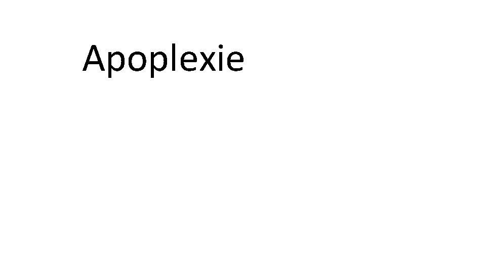 Apoplexie 