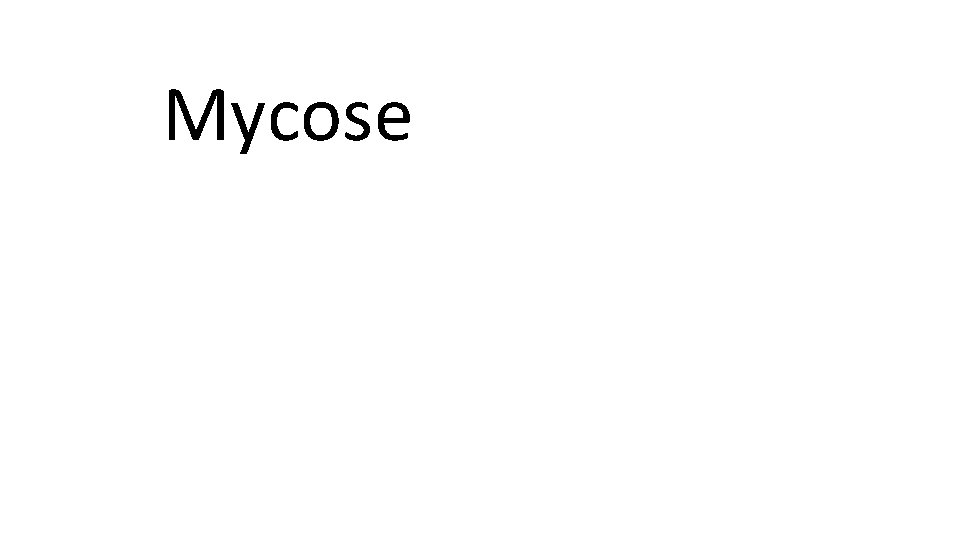 Mycose 