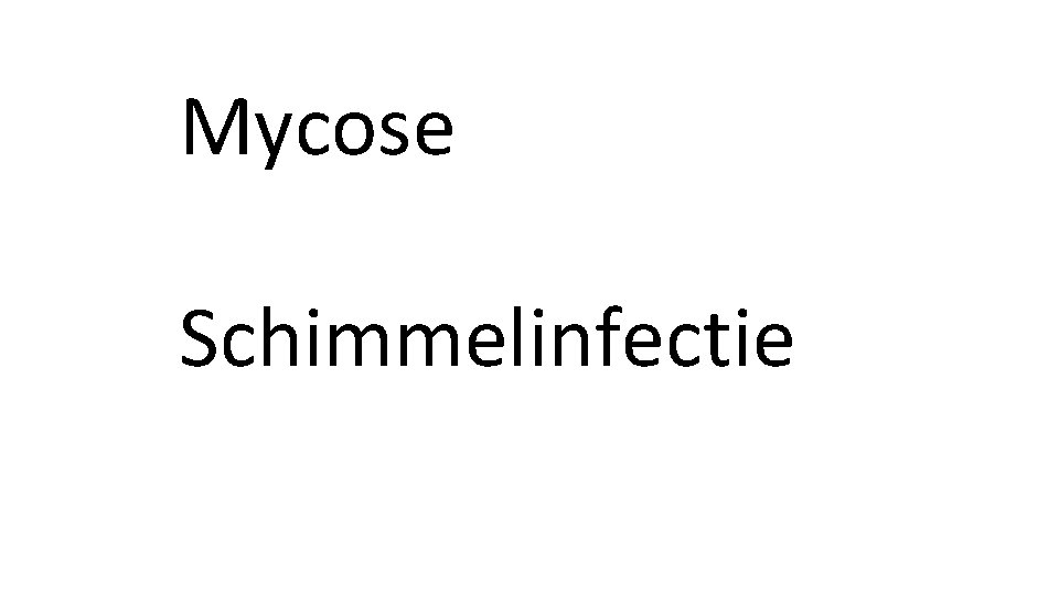 Mycose Schimmelinfectie 