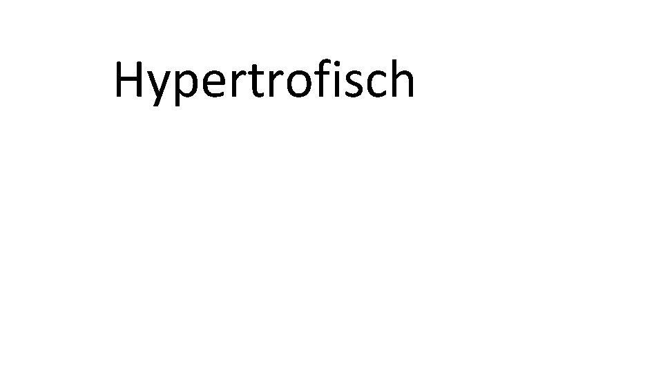 Hypertrofisch 