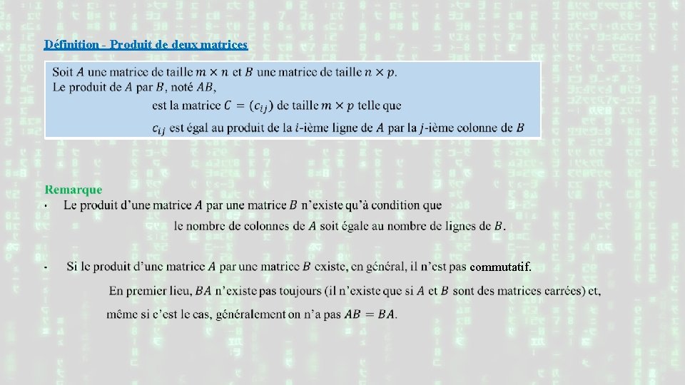 Définition - Produit de deux matrices commutatif. 