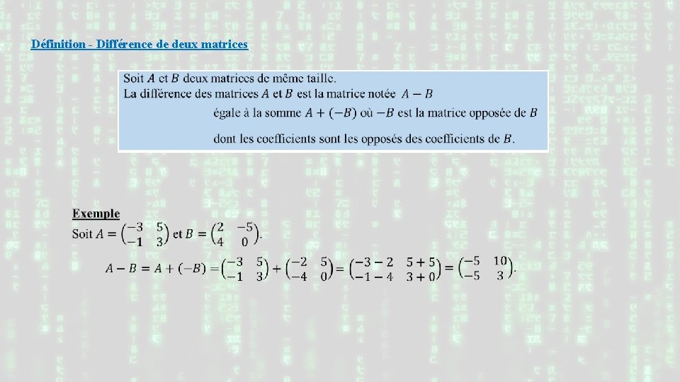 Définition - Différence de deux matrices 