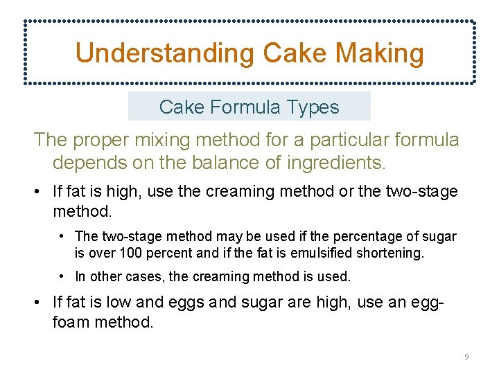 Understanding Cake Making Cake Formula Types The proper mixing method for a particular formula