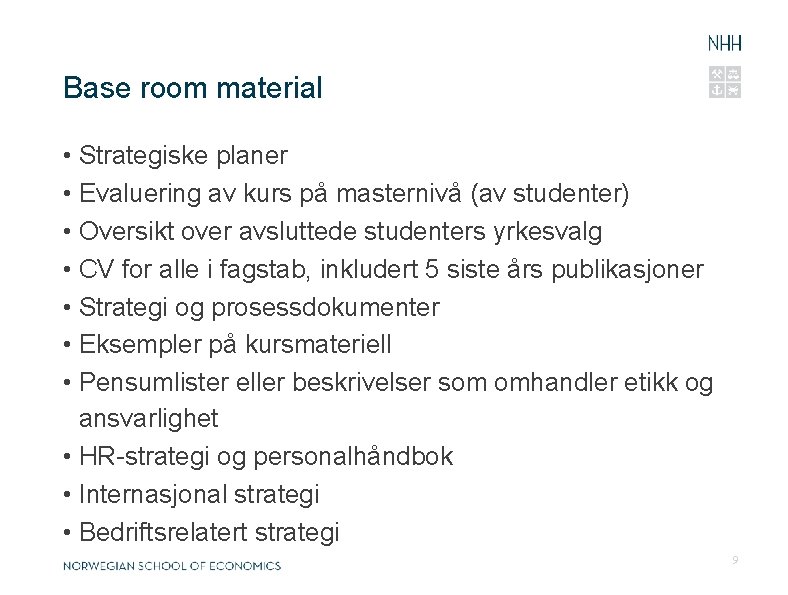 Base room material • Strategiske planer • Evaluering av kurs på masternivå (av studenter)