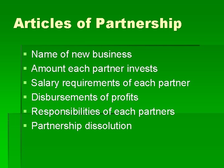 Articles of Partnership § § § Name of new business Amount each partner invests