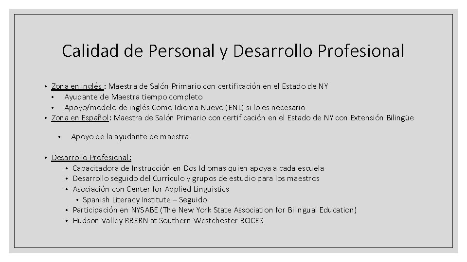 Calidad de Personal y Desarrollo Profesional Zona en inglés : Maestra de Salón Primario