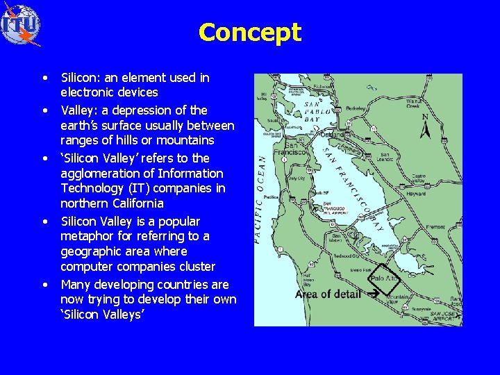 Concept • • • Silicon: an element used in electronic devices Valley: a depression