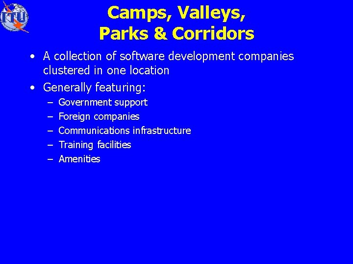 Camps, Valleys, Parks & Corridors • A collection of software development companies clustered in