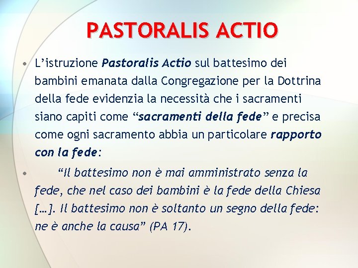 PASTORALIS ACTIO • L’istruzione Pastoralis Actio sul battesimo dei bambini emanata dalla Congregazione per