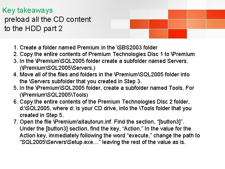 Key takeaways preload all the CD content to the HDD part 2 1. Create