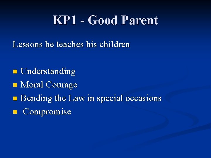 KP 1 - Good Parent Lessons he teaches his children Understanding n Moral Courage