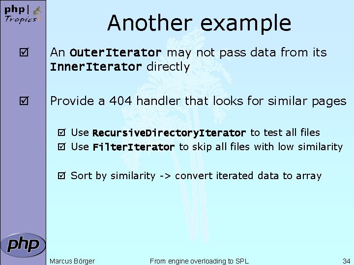 Another example þ An Outer. Iterator may not pass data from its Inner. Iterator