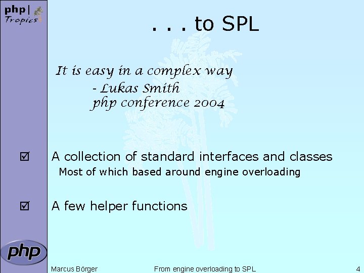 . . . to SPL It is easy in a complex way - Lukas